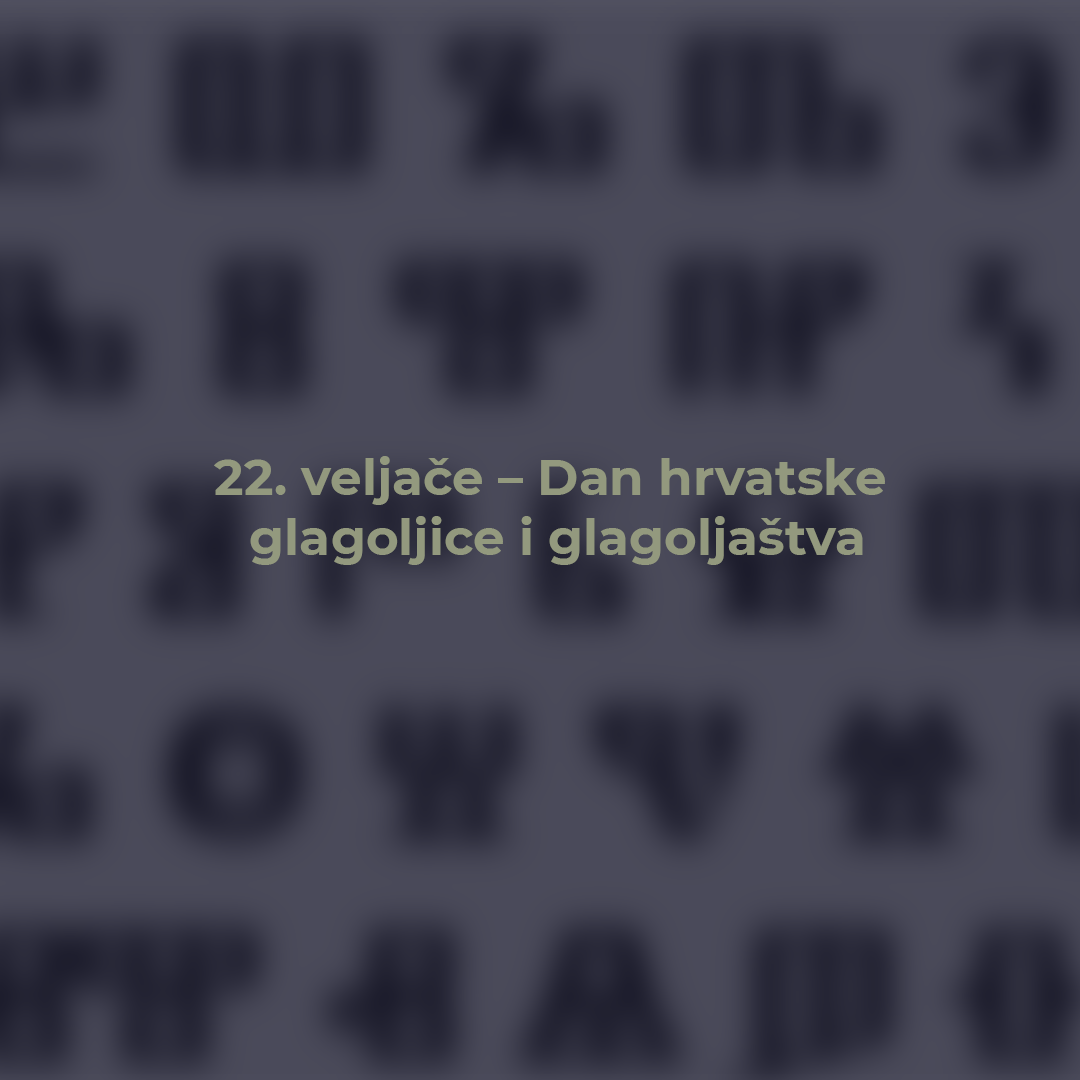 22. veljače – Dan hrvatske glagoljice i glagoljaštva
