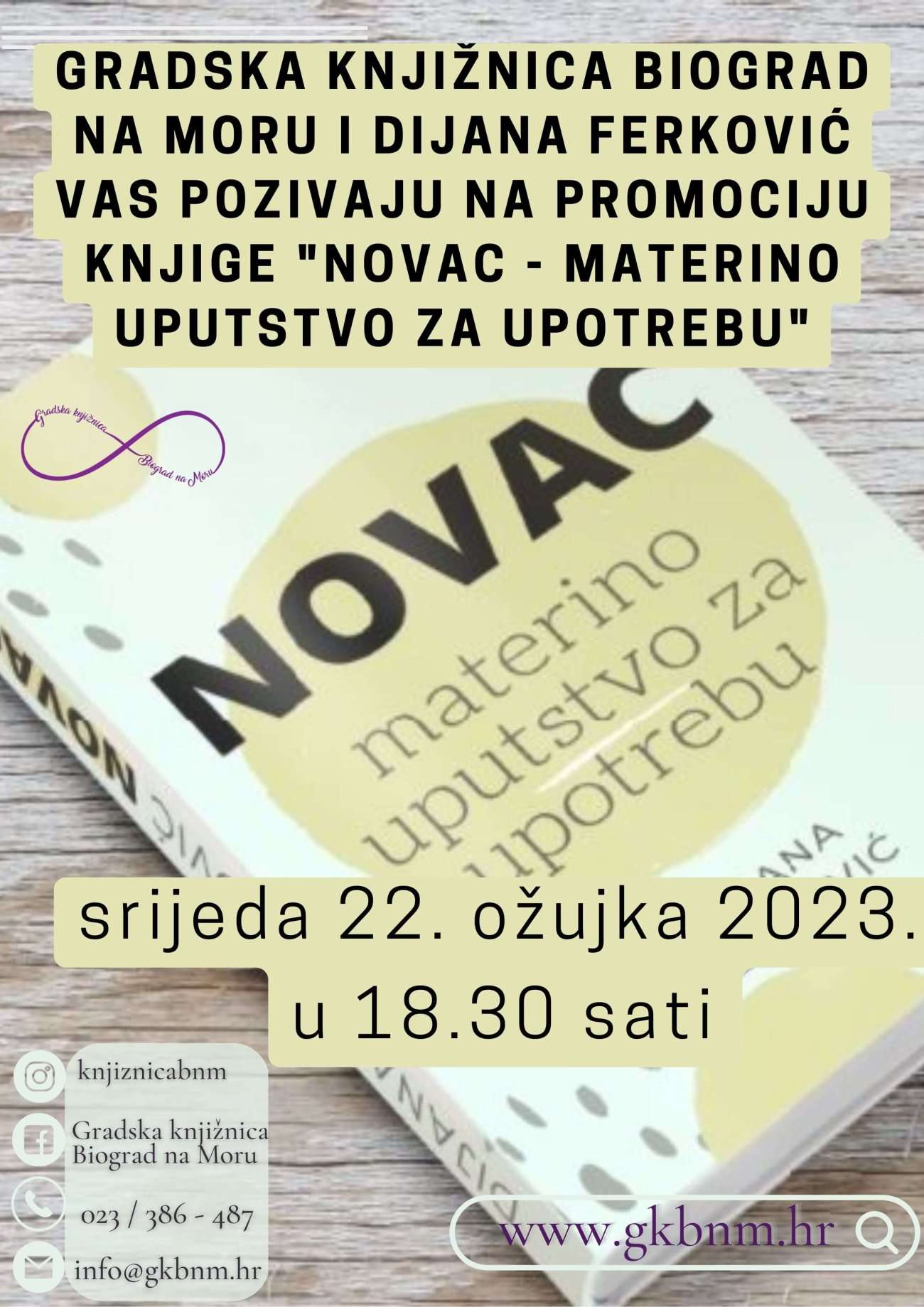 Gradska knjižnica Biograd na Moru i Dijana Ferković vas pozivaju na promociju knjige "Novac-materino uputstvo za upotrebu"
