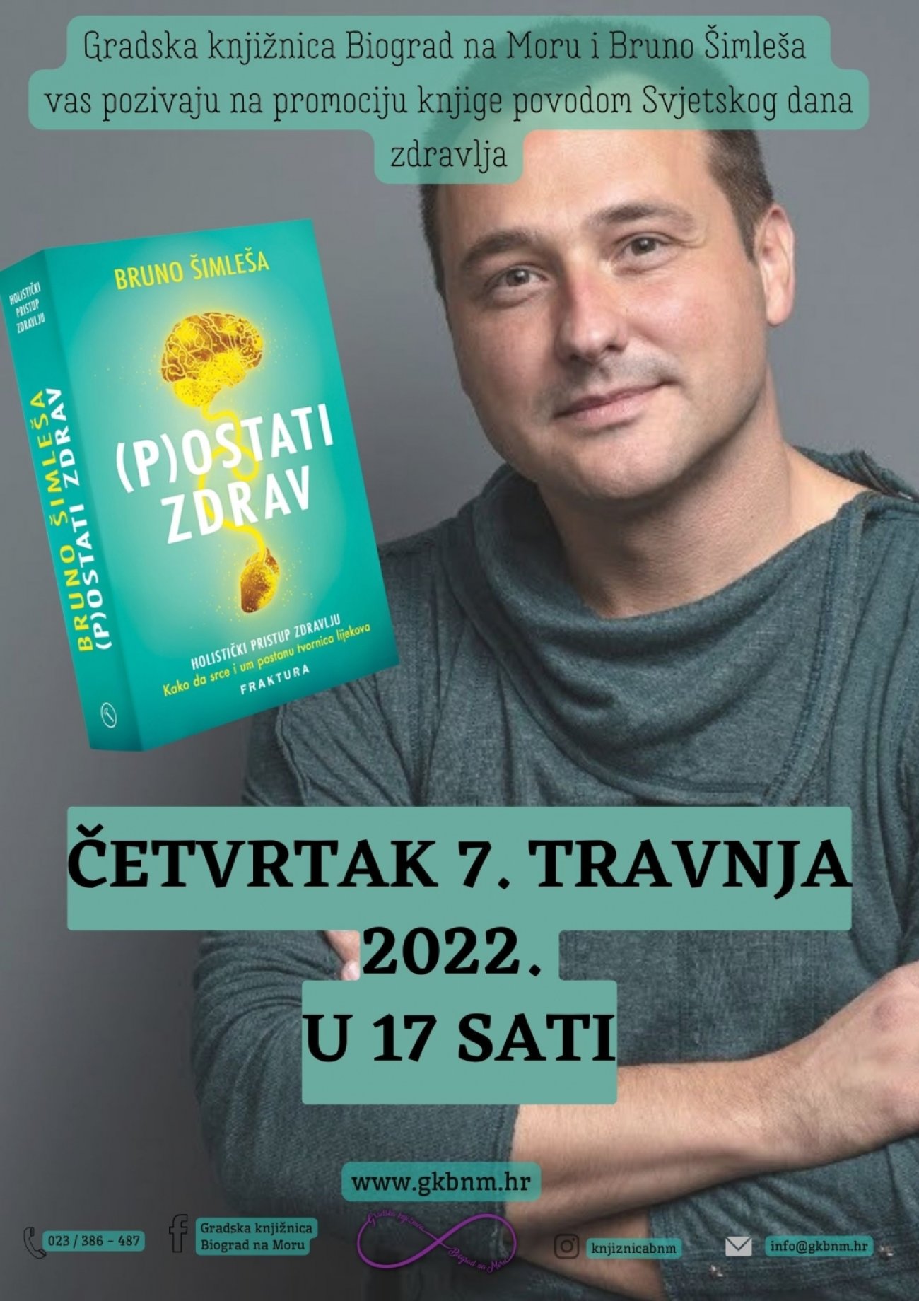 Gradska knjižnica Biograd na Moru i Bruno Šimleša vas pozivaju na promociju knjige povodom Svjetskog dana zdravlja u četvrtak 7. travnja 2022. u 17 sati.