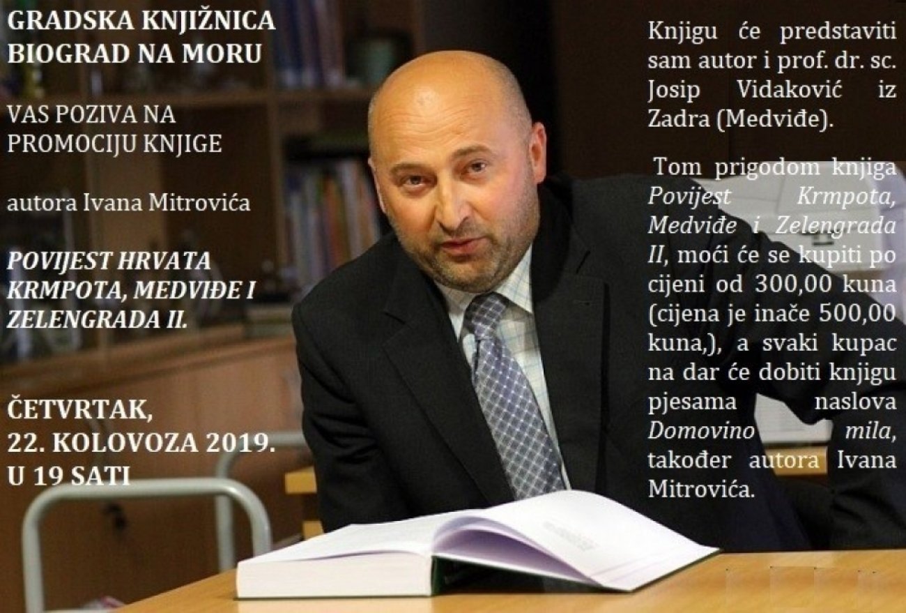 22. kolovoza 2019. u Gradskoj knjižnici Biograd promocija knjige &quot;Povijest Hrvata Krmpota, Medviđe i Zelengrada II.&quot;